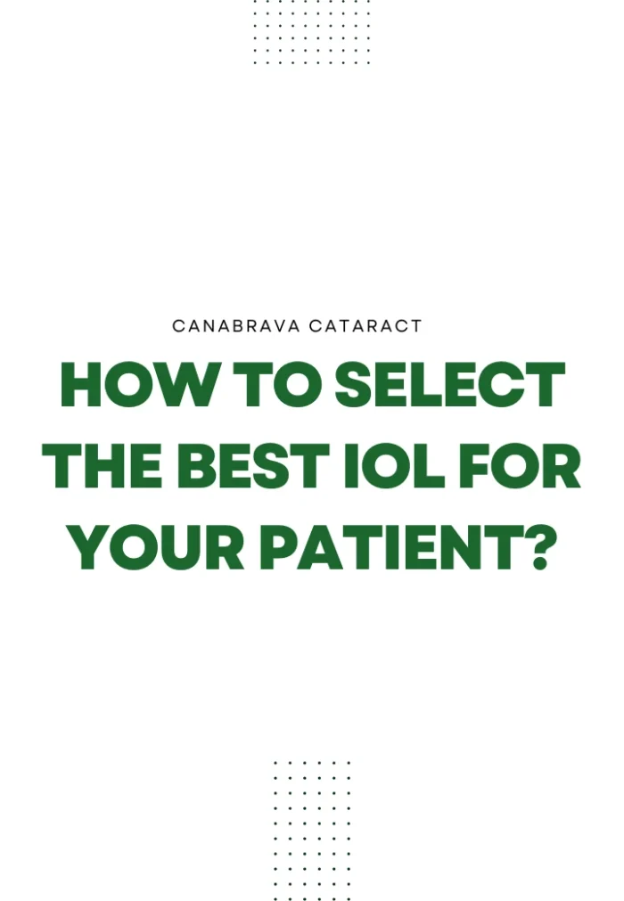 How to select the best IOL for your patient